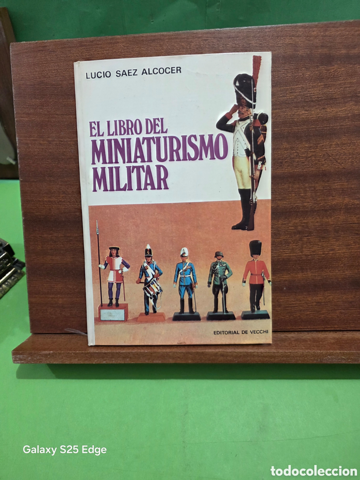 Libros de segunda mano: &rdquo;&rdquo;EL LIBRO DEL MINIATURISMO MILITAR&rdquo;&rdquo;...LUCIO SAEZ ALCOCER...EDITORIAL DE VECCHI...1978...