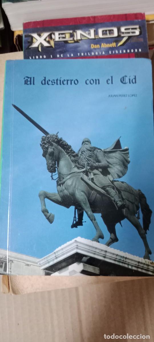 Libros de segunda mano: Juli&aacute;n P&eacute;rez L&oacute;pez - El destierro con el Cid. Fotograf&iacute;as comentadas LIBRO CC-CE44