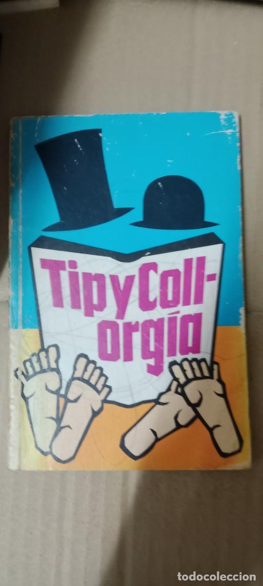 Libros de segunda mano: TIP Y COLL - ORG&Iacute;A - LIBRO DE HUMOR LIBRO CC-CE44