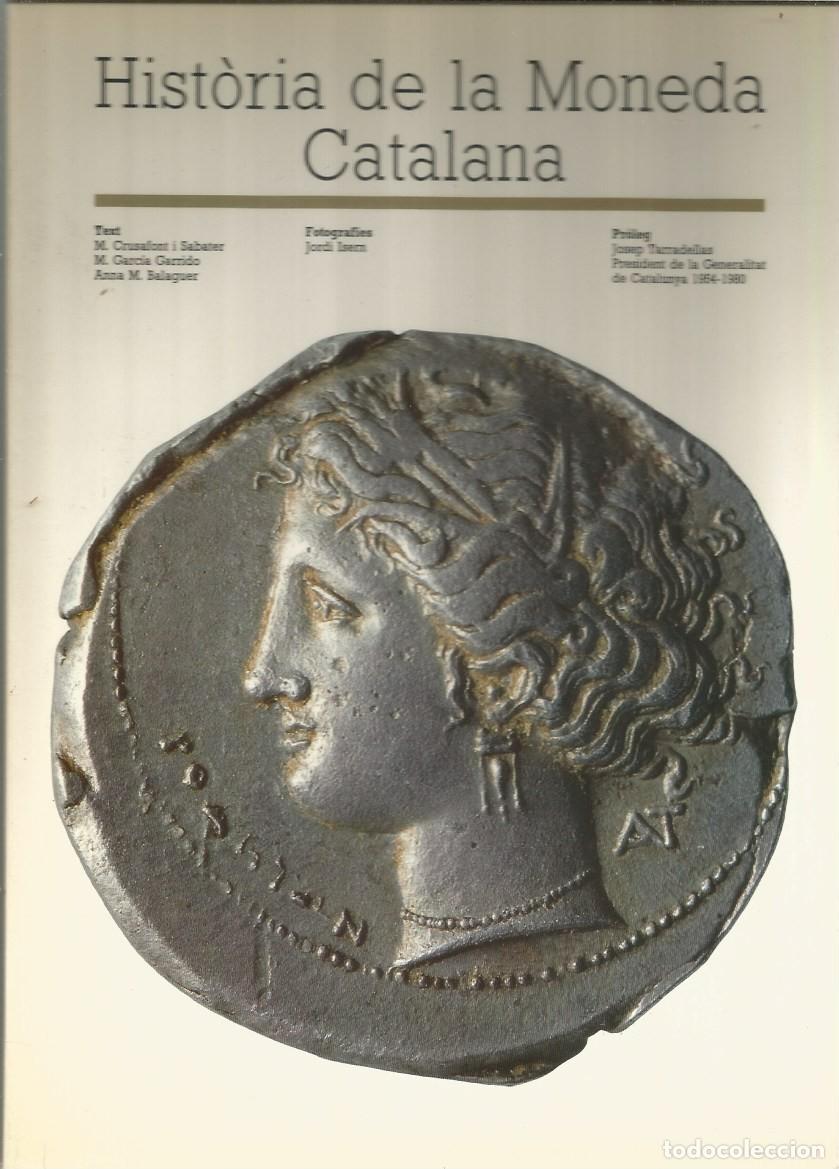 Libros de segunda mano: HIST&Ograve;RIA DE LA MONEDA CATALANA-M. CRUSAFONT i SABATER