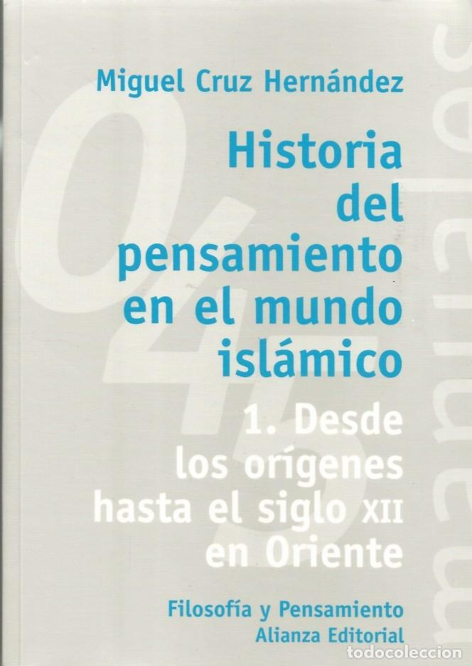 Libros de segunda mano: HISTORIA DEL PENSAMIENTO EN EL MUNDO ISL&Aacute;MICO-1. DESDE LOS OR&Iacute;GENES HASTA EL SIGLO XII EN ORIENTE-MI