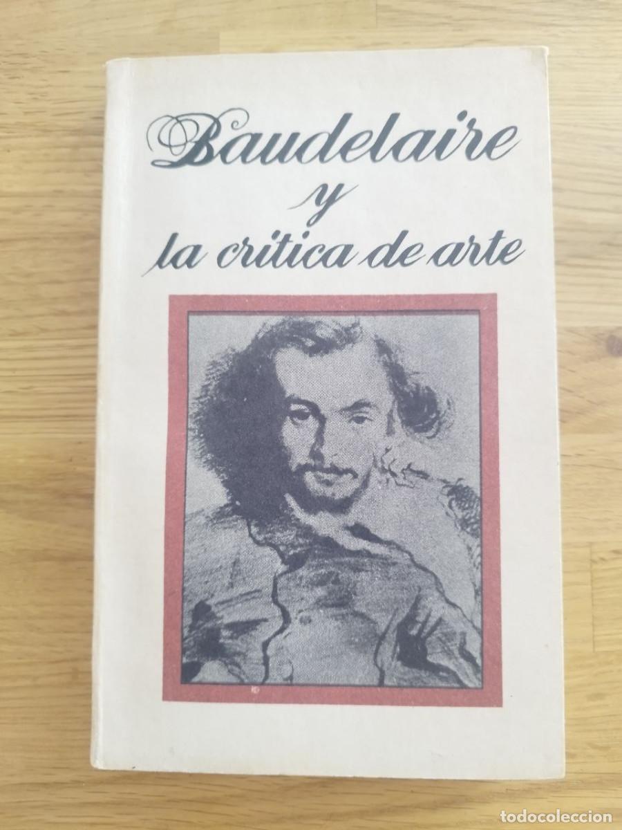 Libros de segunda mano: Baudelaire y la cr&iacute;tica a la literatura - Foto 1