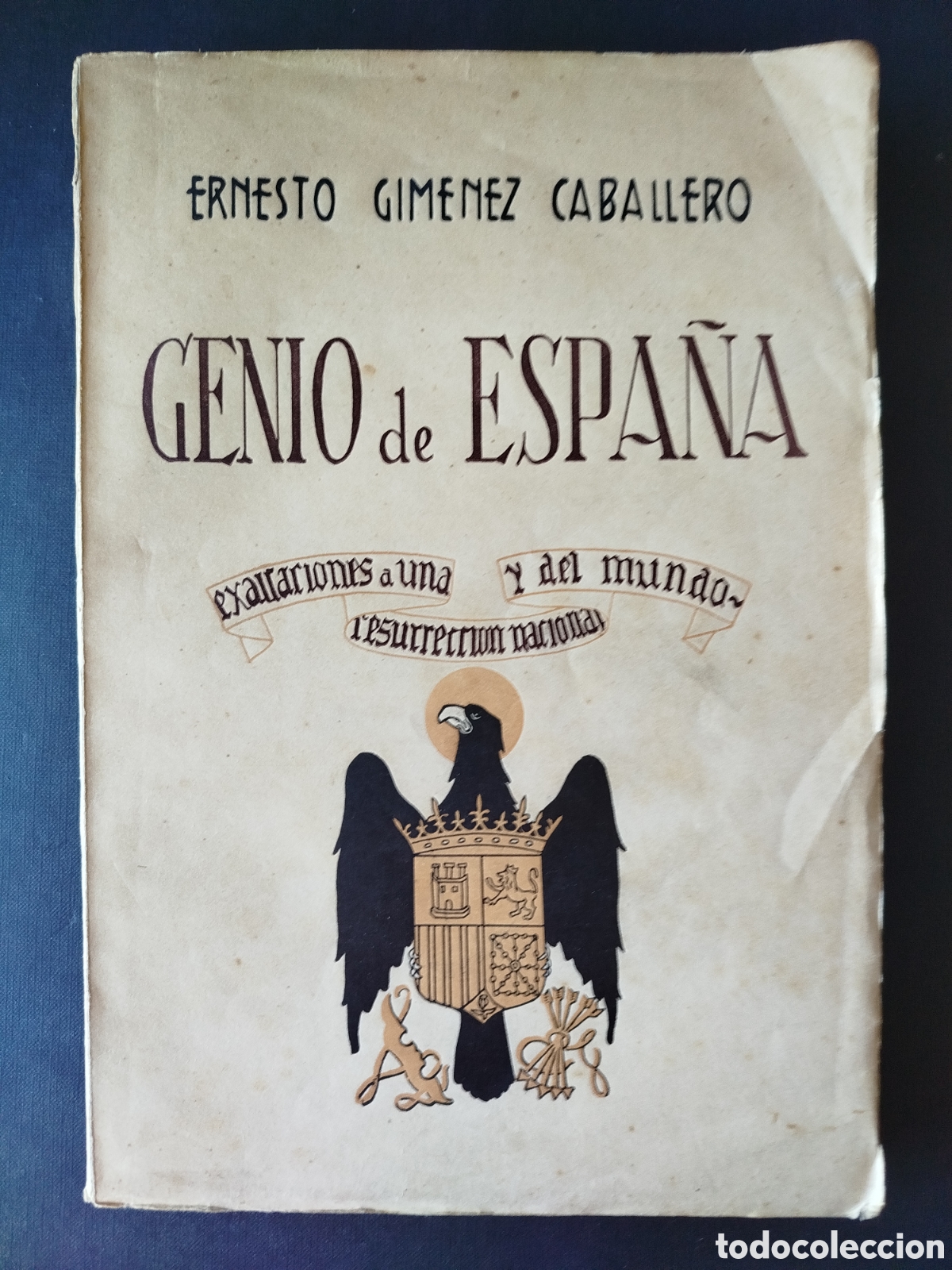 Libros de segunda mano: GENIO DE ESPA&Ntilde;A. EXALTACIONES A UNA RESURRECCI&Oacute;N NACIONAL. Y DEL MUNDO. E. GIM&Eacute;NEZ CABALLERO. 1938