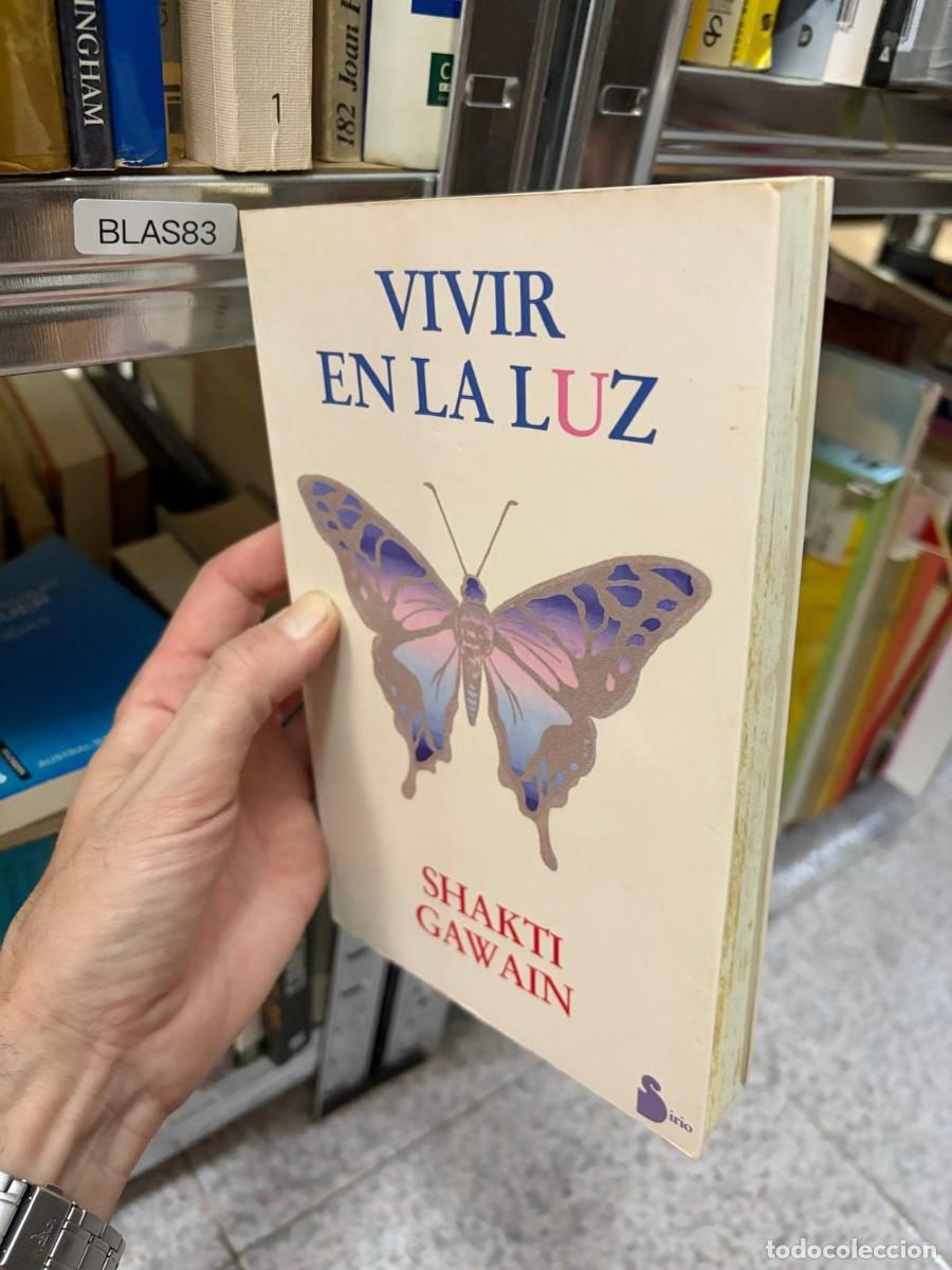 Libros de segunda mano: BLAS83 SHAKTI GAWAIN VIVIR EN LA LUZ irio