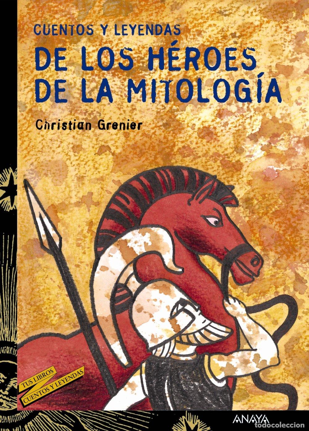 Libros de segunda mano: Cuentos y leyendas de los h&eacute;roes de la mitolog&iacute;a (LITERATURA JUVENIL - Cuentos y Leyendas)