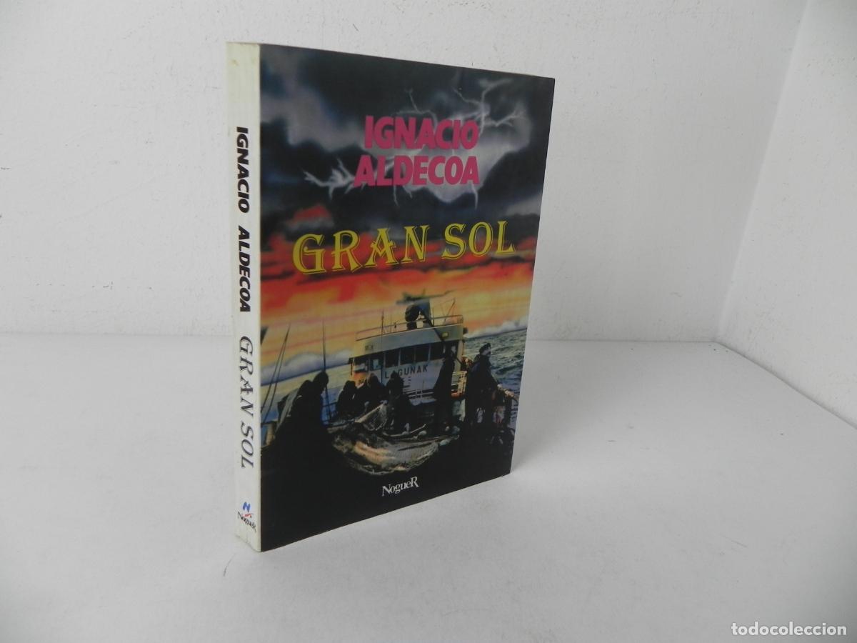 Libros de segunda mano: GRAN SOL (IGNACIO ALDECOA) NOGUER-1989 13&ordf; EDICI&Oacute;N