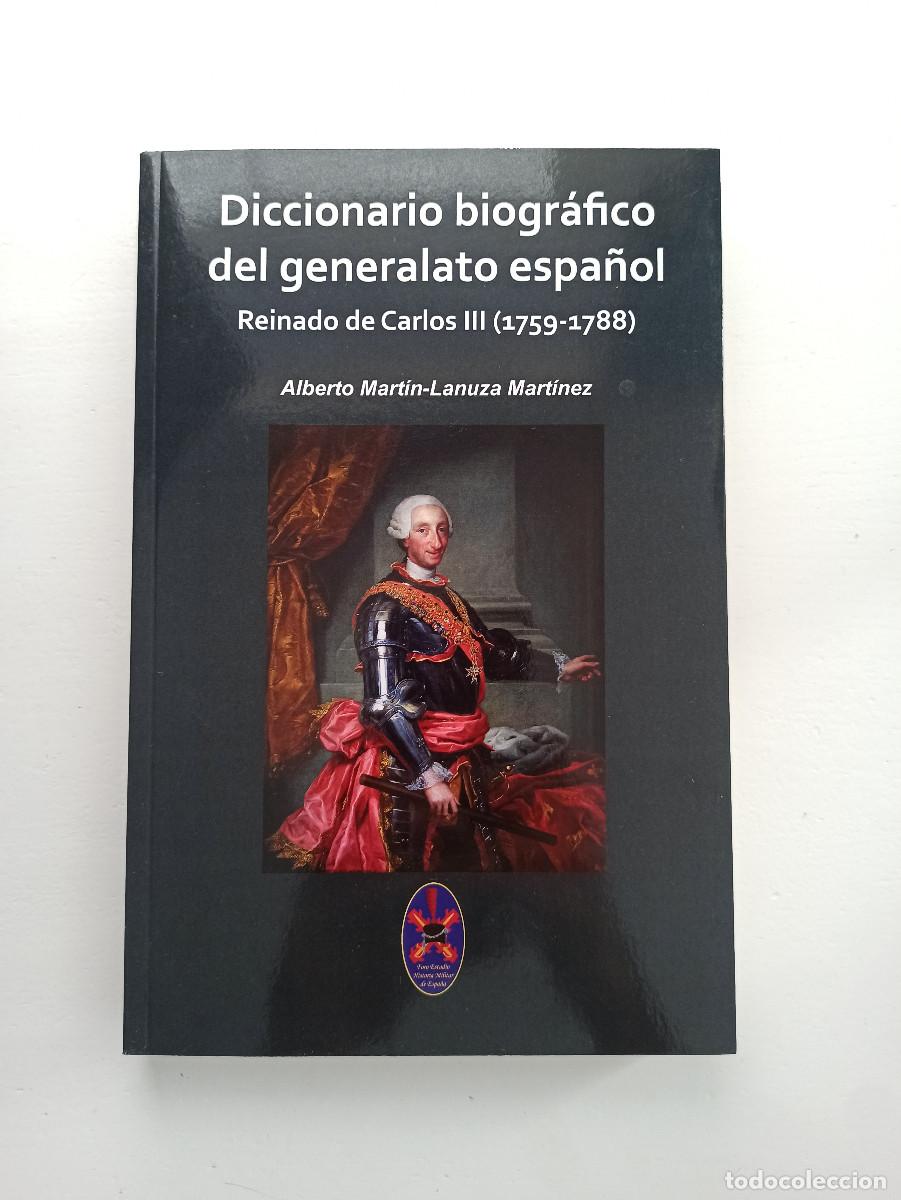Libros de segunda mano: Diccionario biogr&aacute;fico del generalato espa&ntilde;ol. Reinado de Carlos III (1759-1788) - A. Mart&iacute;n-Lanuza