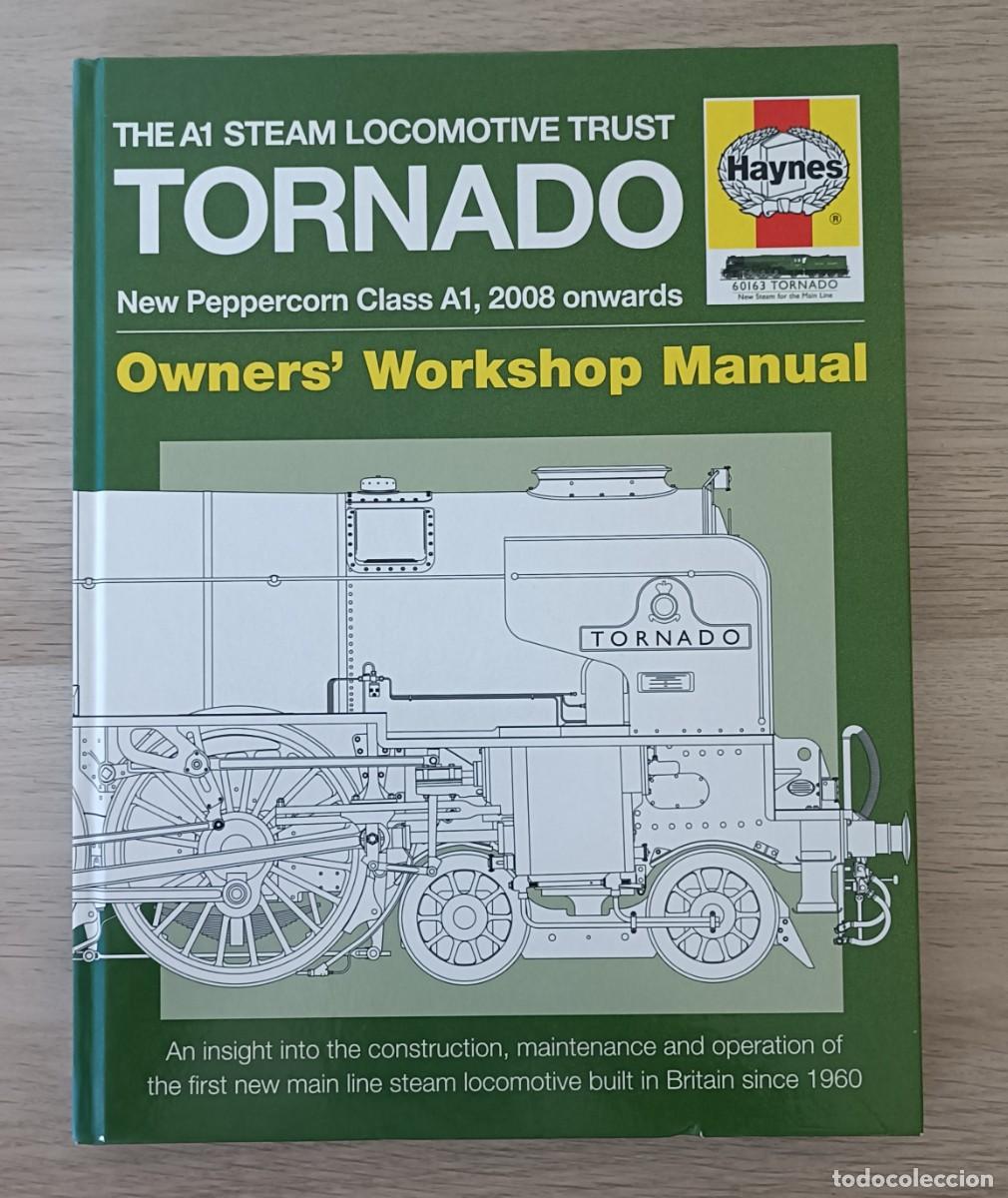 Libros de segunda mano: THE A1 STEAM LOCOMOTIVE TRUST TORNADO, Manual Haynes de la Locomotora Tornado de Gran Breta&ntilde;a
