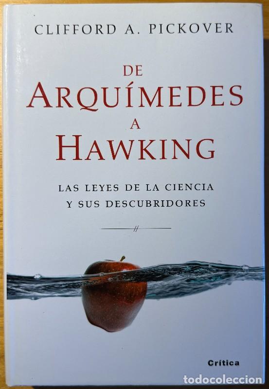 Libros de segunda mano: De Arqu&iacute;medes a Hawking: Las leyes de la ciencia y sus descubridores-Clifford A. Pickover-Drakontos