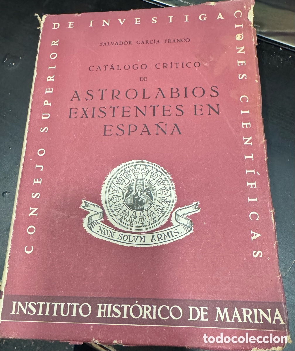 Libros de segunda mano: Astrolabios existentes en Espa&ntilde;a cat&aacute;logo cr&iacute;tico