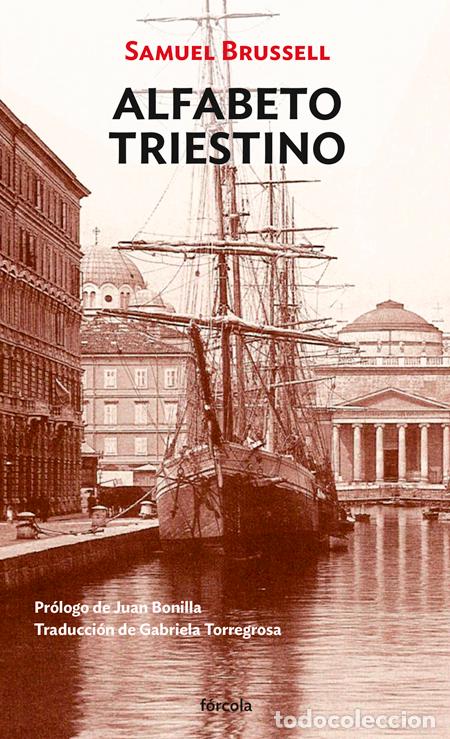 Libros de segunda mano: Alfabeto triestino. Samuel Brussell. Pr&oacute;logo Juan Bonilla