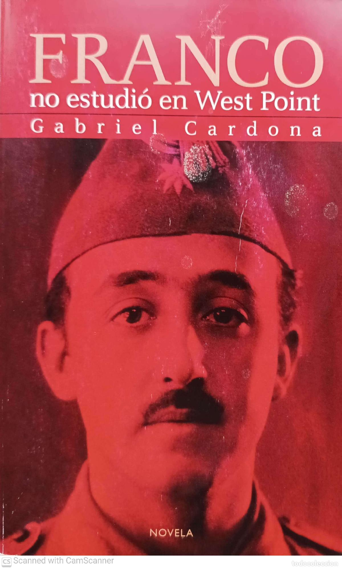 Libros de segunda mano: Franco no estudi&oacute; en West Point - Gabriel Cardona - Foto 1