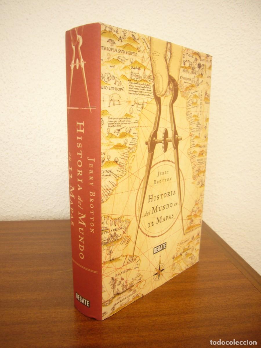 Libros de segunda mano: JERRY BROTTON: HISTORIA DEL MUNDO EN 12 MAPAS (DEBATE, 2014) TAPA DURA. EXCELENTE ESTADO.