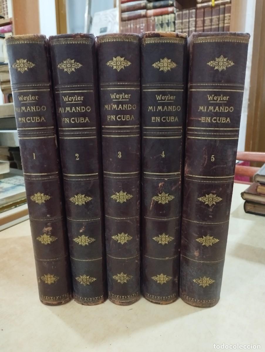 Libros de segunda mano: MI MANDO EN CUBA Historia militar y pol&iacute;tica de la &uacute;ltima guerra separatista durante dicho mando.