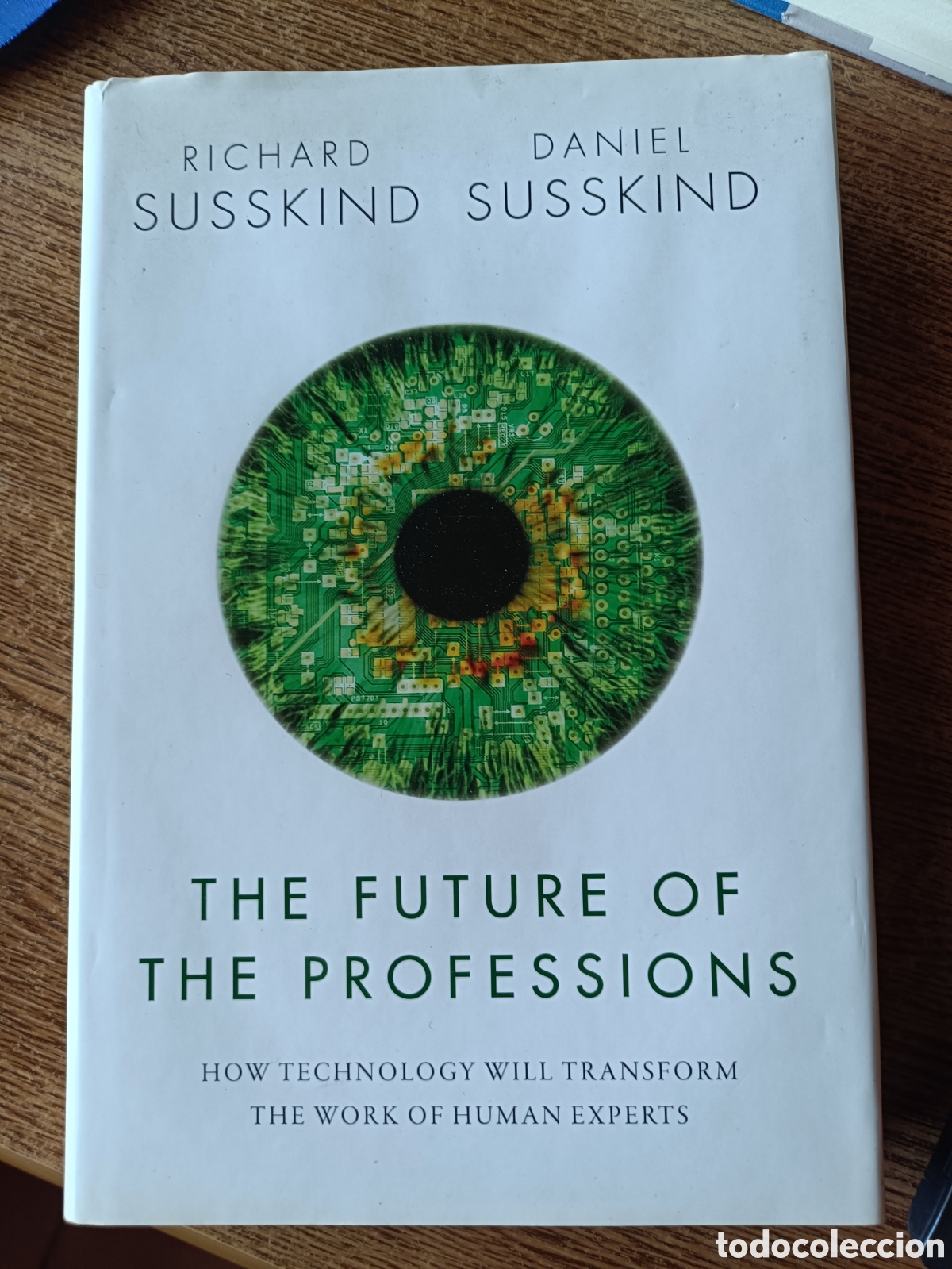 Libros de segunda mano: The future of the professions, Richard & Daniel Susskind. Oxford university press, tapa dura. Ensayo