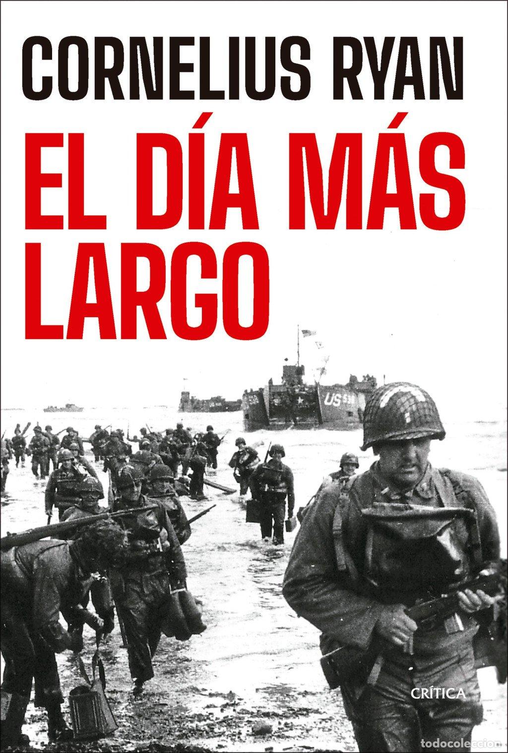 Libros de segunda mano: El D&iacute;a M&aacute;s Largo - Cornelius Ryan - Editorial Cr&iacute;tica - Memoria