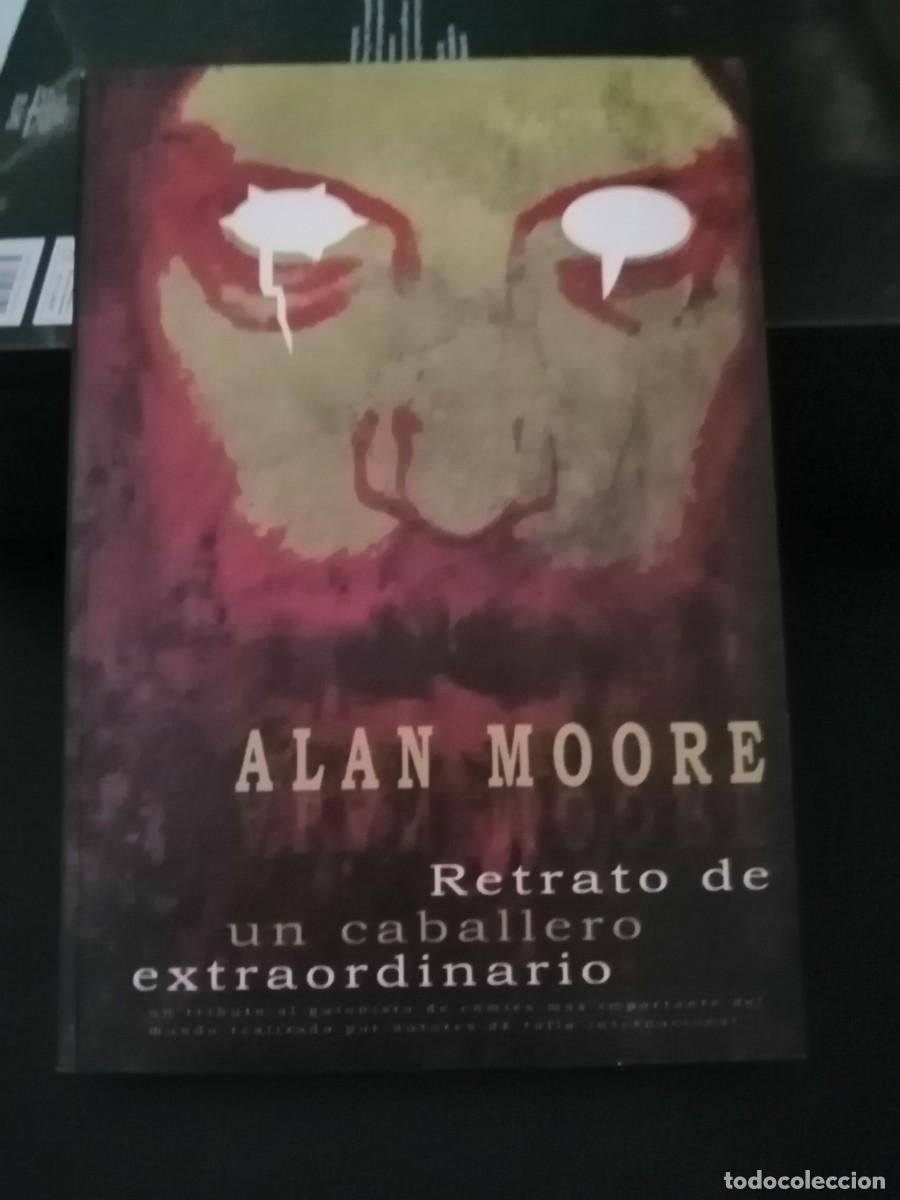 Libros de segunda mano: Alan Moore. Retrato de un caballero extraordinario.
