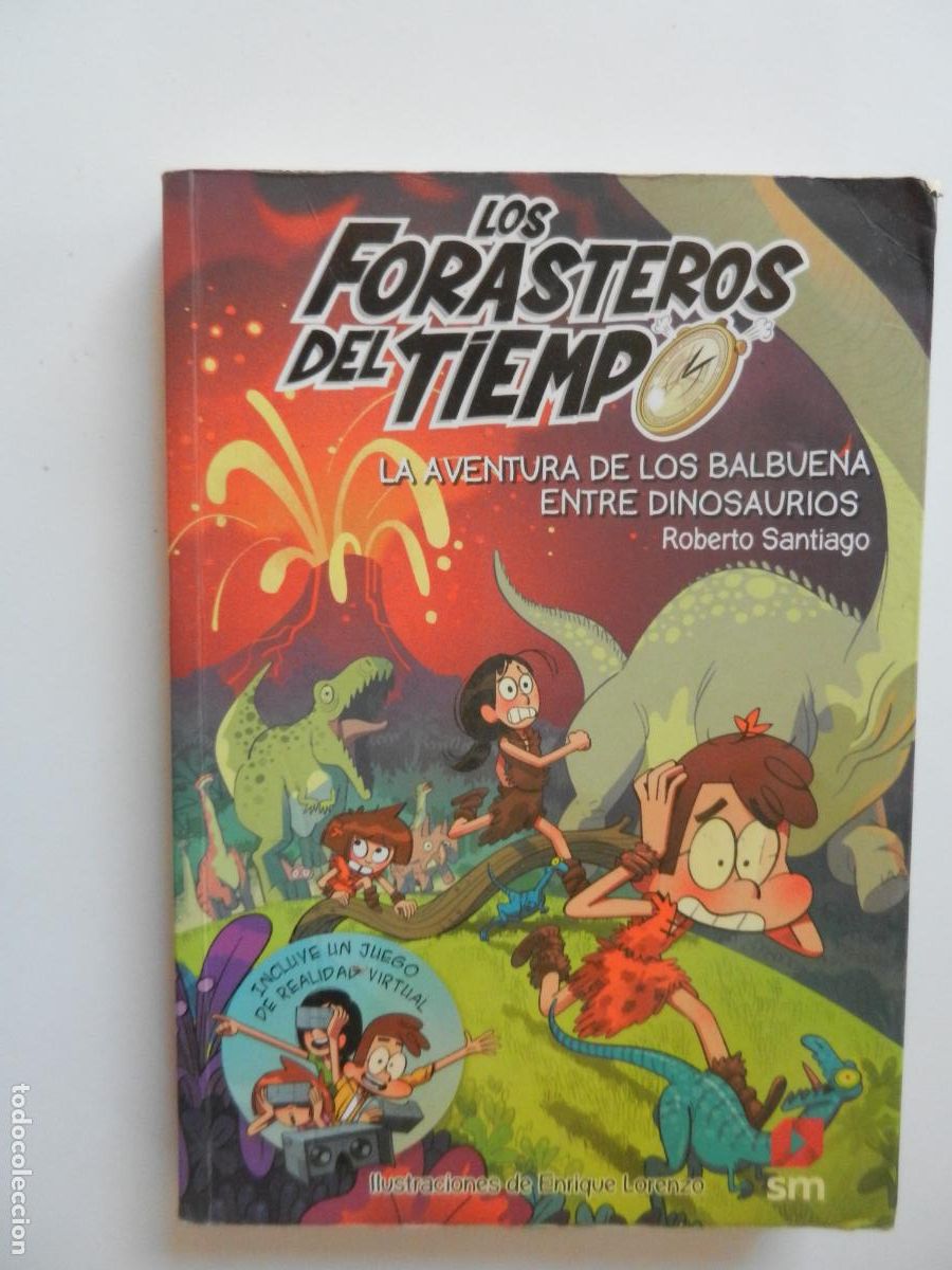 Libros de segunda mano: LOS FORASTEROS DEL TIEMPO- LA AVENTURA DE LOS BALBUENA ENTRE DINOSAURIOS - ROBERTO SANTIAGO- SM N&ordm; 6