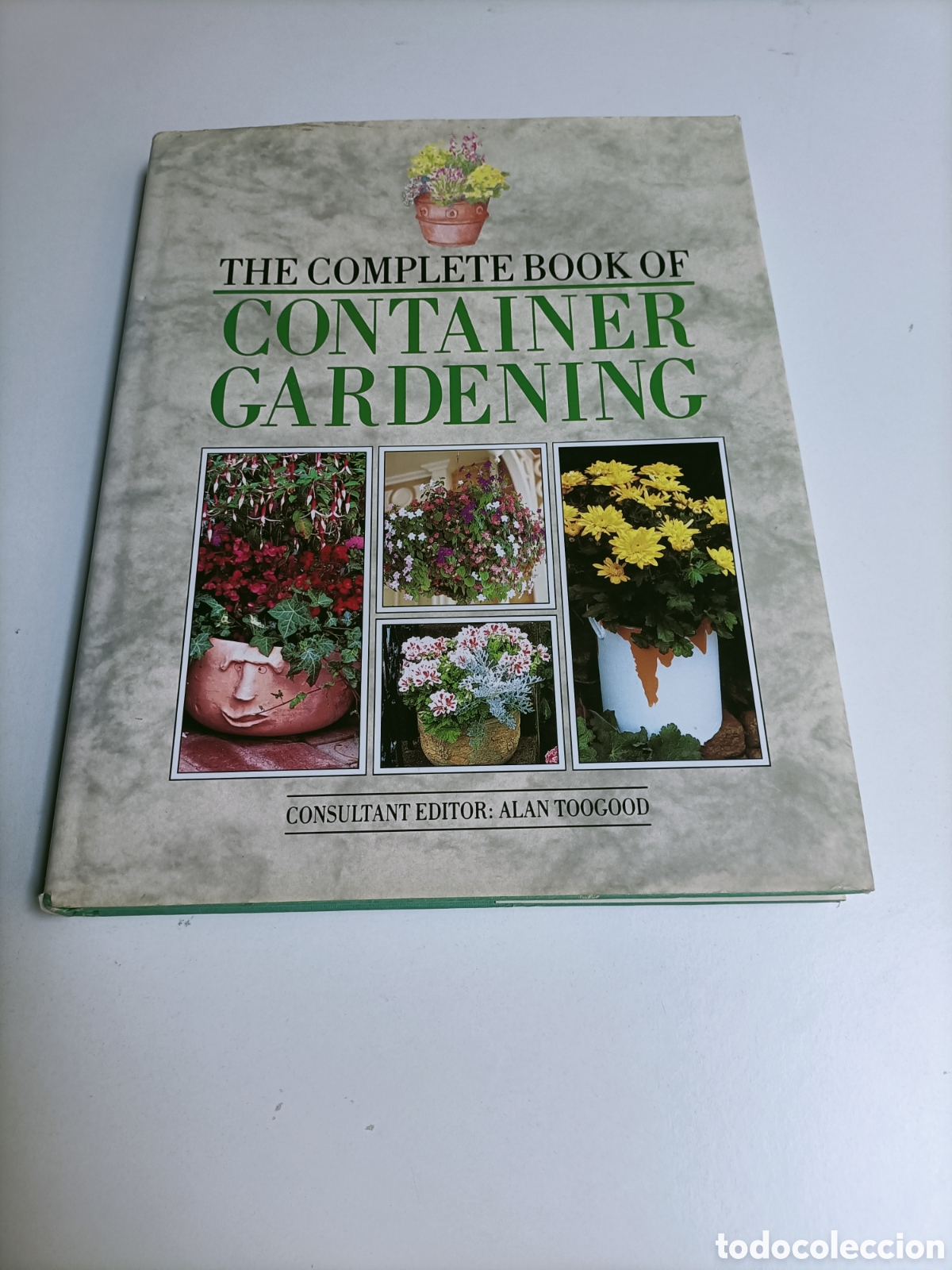 Libros de segunda mano: The complete book of container gardening. Texto en ingl&eacute;s contenedores para flores Artesan&iacute;a manuali
