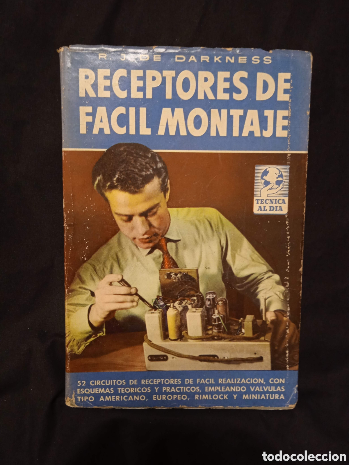 Libros de segunda mano: RECEPTORES DE F&Aacute;CIL MONTAJE - R J DARKNESS - BRUGUERA 1951 #9762