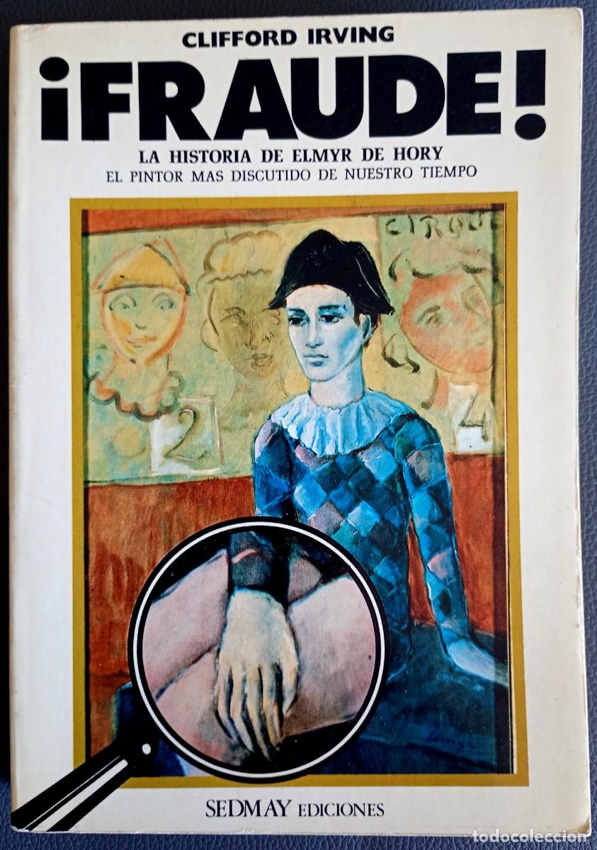 Libros de segunda mano: Clifford Irving . &iexcl;Fraude! La historia de Elmyr de Hory, el pintor m&aacute;s discutido de nuestro tiempo
