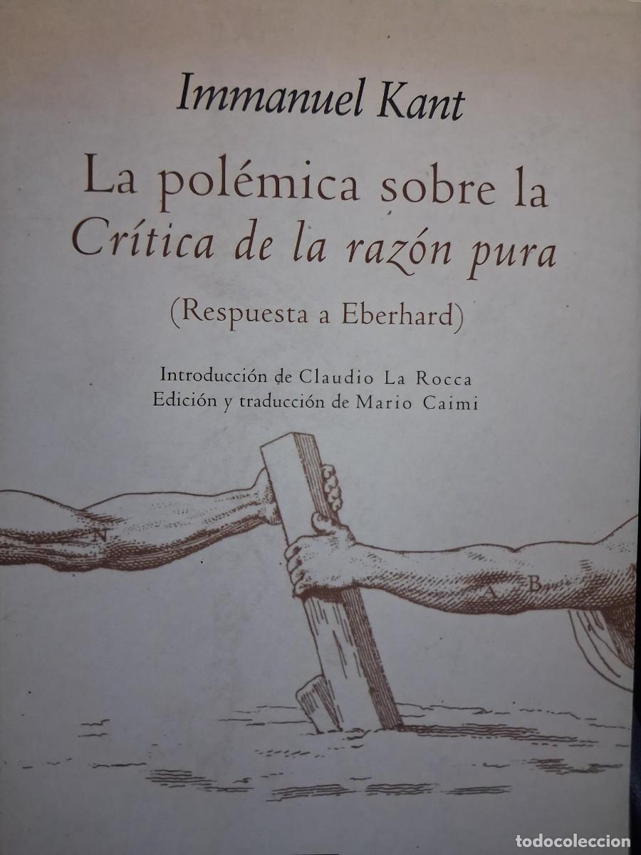 Libros de segunda mano: LA POL&Eacute;MICA SOBRE LA CR&Iacute;TICA DE LA RAZ&Oacute;N PURA (Respuesta a Eberhard). - KANT, IMMANUEL.