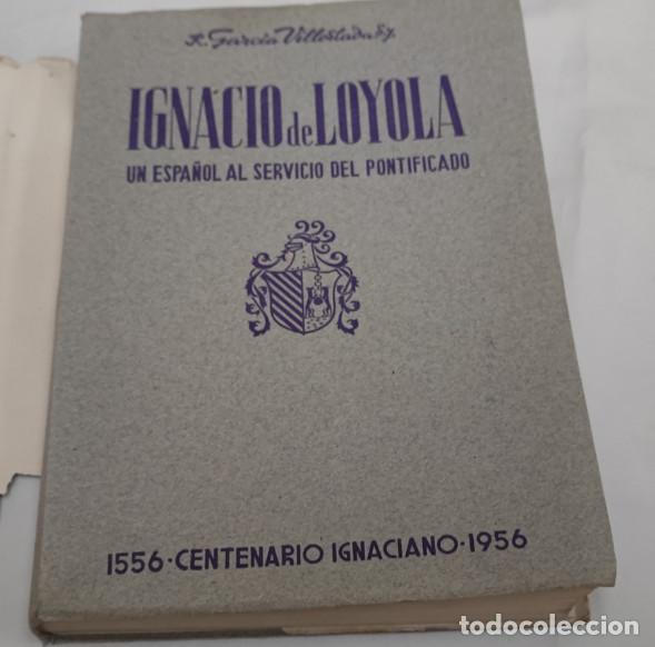 Libros de segunda mano: IGNACIO DE LOYOLA, CENTENARIO IGNACIANO 1556 1956, HECHOS Y DICHOS, LIBRO - Foto 3