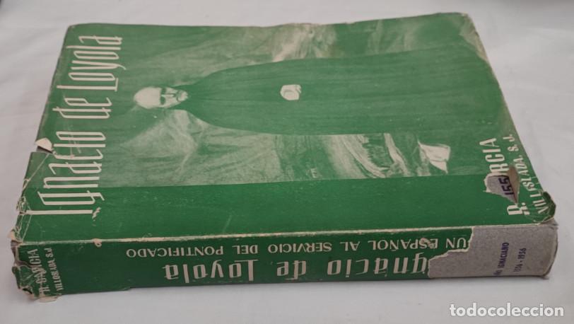 Libros de segunda mano: IGNACIO DE LOYOLA, CENTENARIO IGNACIANO 1556 1956, HECHOS Y DICHOS, LIBRO - Foto 9