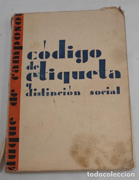 Libros de segunda mano: CODIGO DE ETIQUETA Y DISTINCION SOCIAL, DUQUE DE CAMPOSOL, ESTUDIO, LIBRO - Foto 1