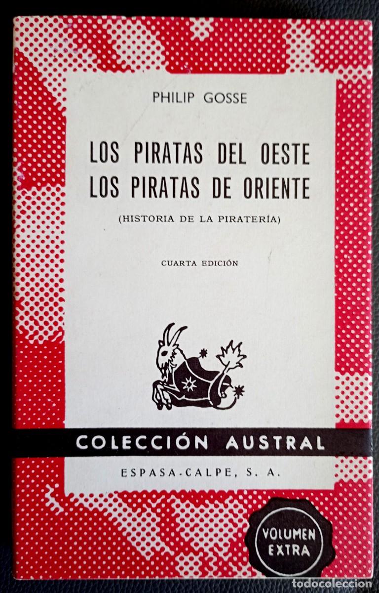 Libros de segunda mano: Philip Gosse . Los piratas del Oeste. Los piratas del Oriente (Historia de la pirater&iacute;a)