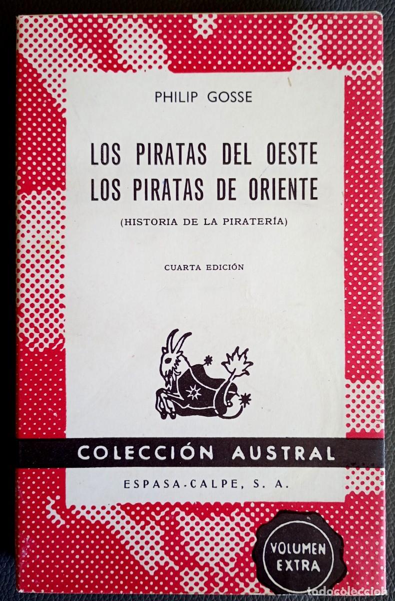 Libros de segunda mano: Philip Gosse . Los piratas del Oeste. Los piratas del Oriente (Historia de la pirater&iacute;a)