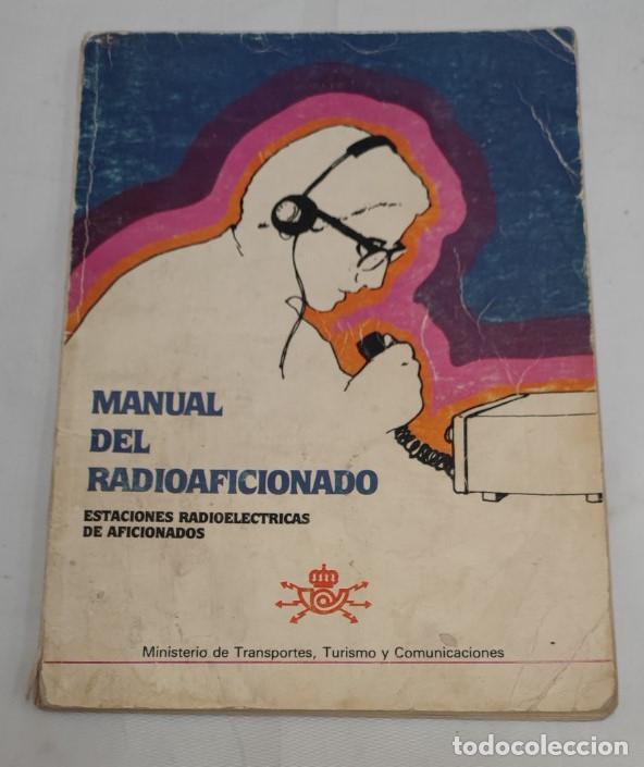 Libros de segunda mano: MANUAL DEL RADIOAFICIONADO, DIRECCION GENERAL DE CORREOS Y TELECOMUNICACION 1982, LIBRO