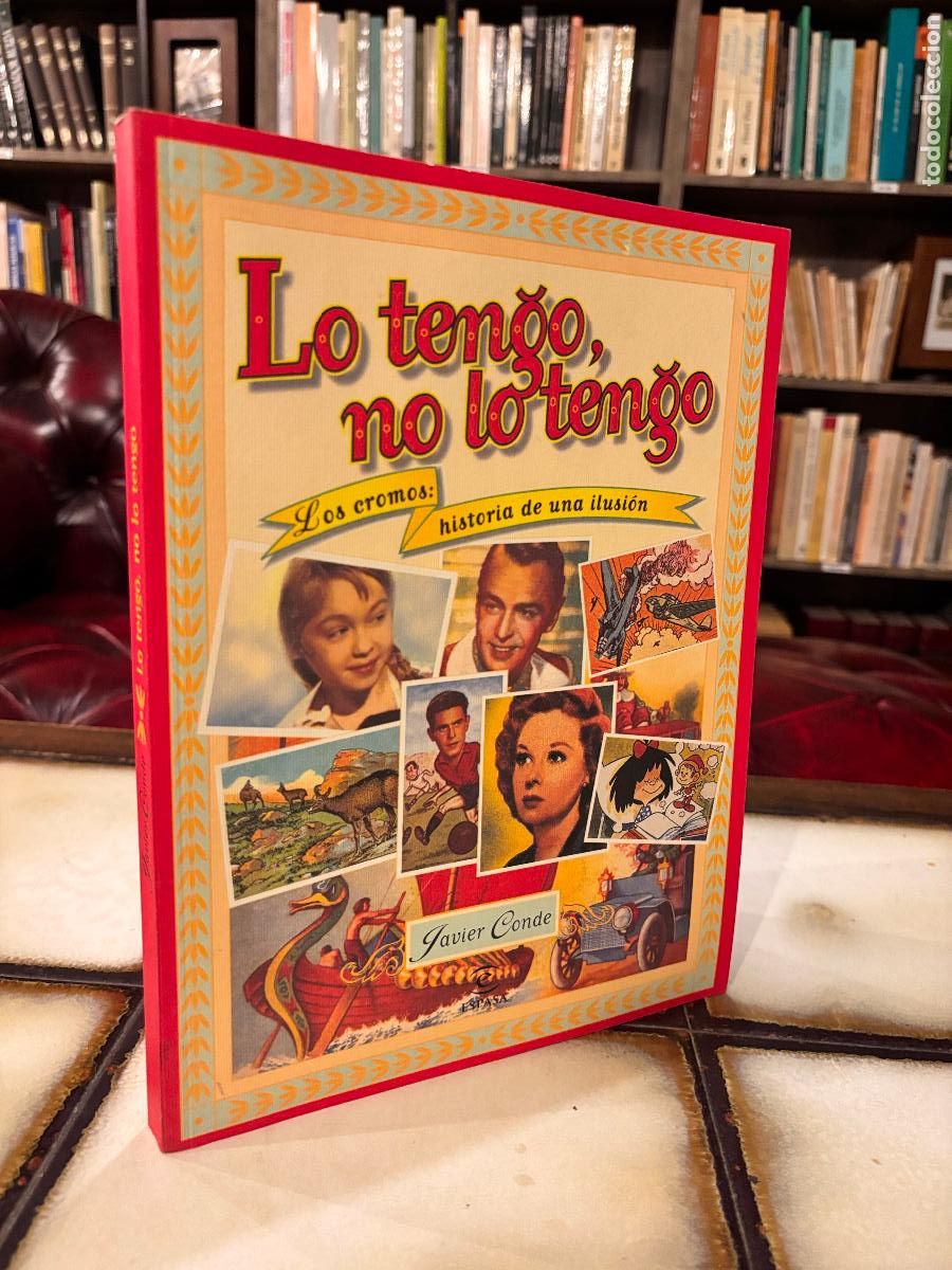 Libros de segunda mano: Lo tengo, no lo tengo. Los cromos: historia de una ilusi&oacute;n. Javier Conde