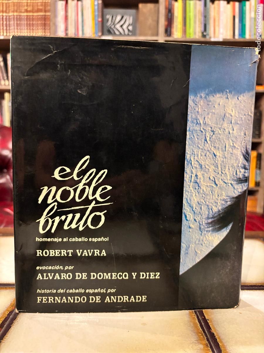 Libros de segunda mano: El noble bruto. Homenaje al caballo espa&ntilde;ol. Robert Vavra. - Foto 2
