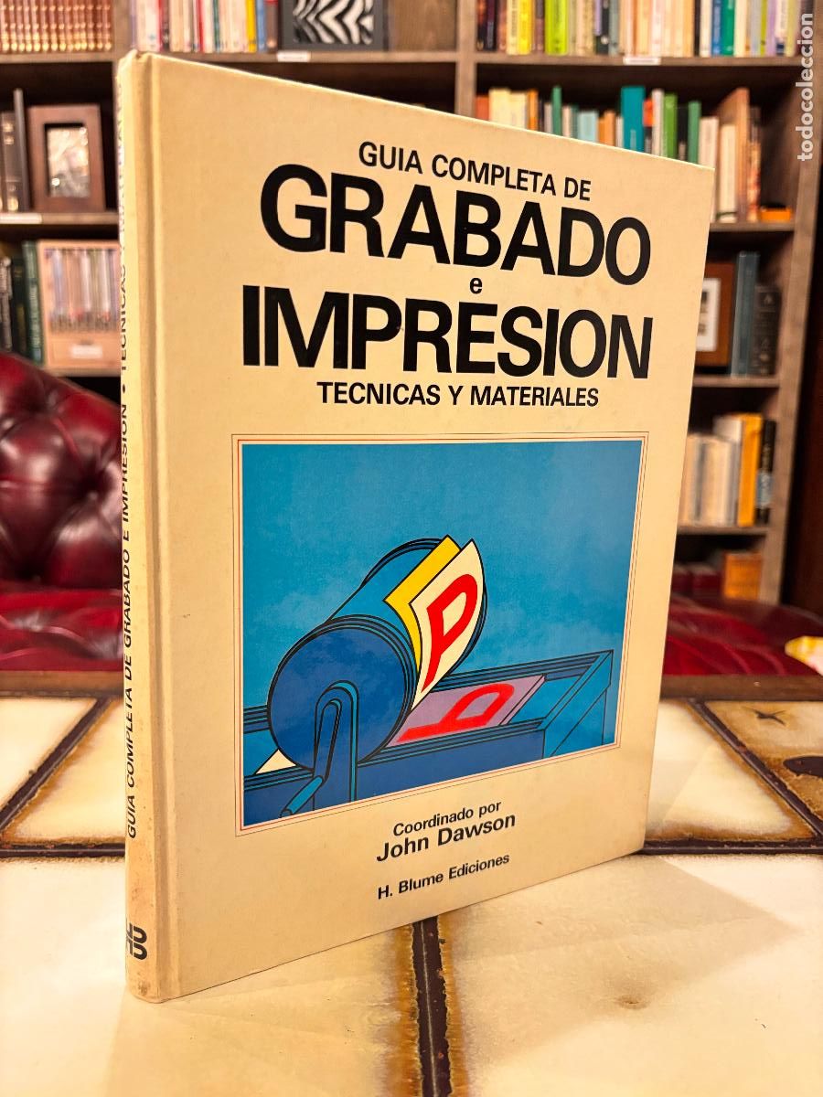 Libros de segunda mano: Gu&iacute;a completa de grabado e impresi&oacute;n. T&eacute;cnicas y materiales. John Dawson.
