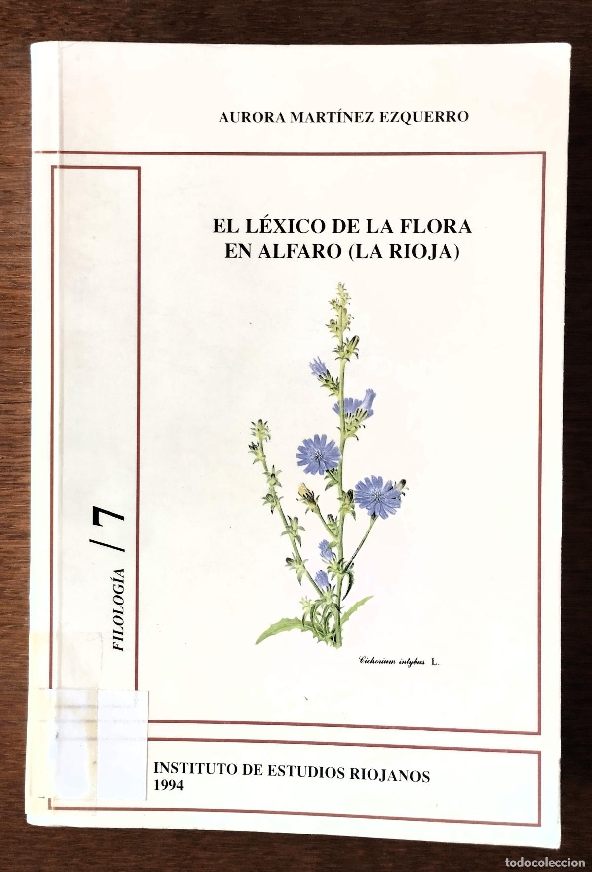 Libros de segunda mano: El l&eacute;xico de la flora en Alfaro, La Rioja, Instituto de Estudios Riojanos, 1994,