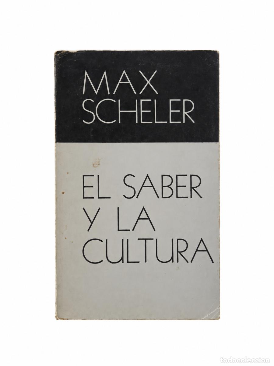 Libros de segunda mano: MAX SCHELER &ndash; EL SABER Y LA CULTURA &ndash; LM