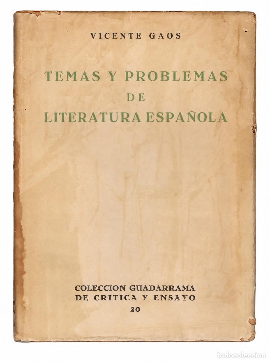 Libros de segunda mano: VICENTE GAOS &ndash; TEMAS Y PROBLEMAS DE LITERATURA ESPA&Ntilde;OLA &ndash; EDICIONES GUADARRAMA &ndash; 1959 &ndash; LM