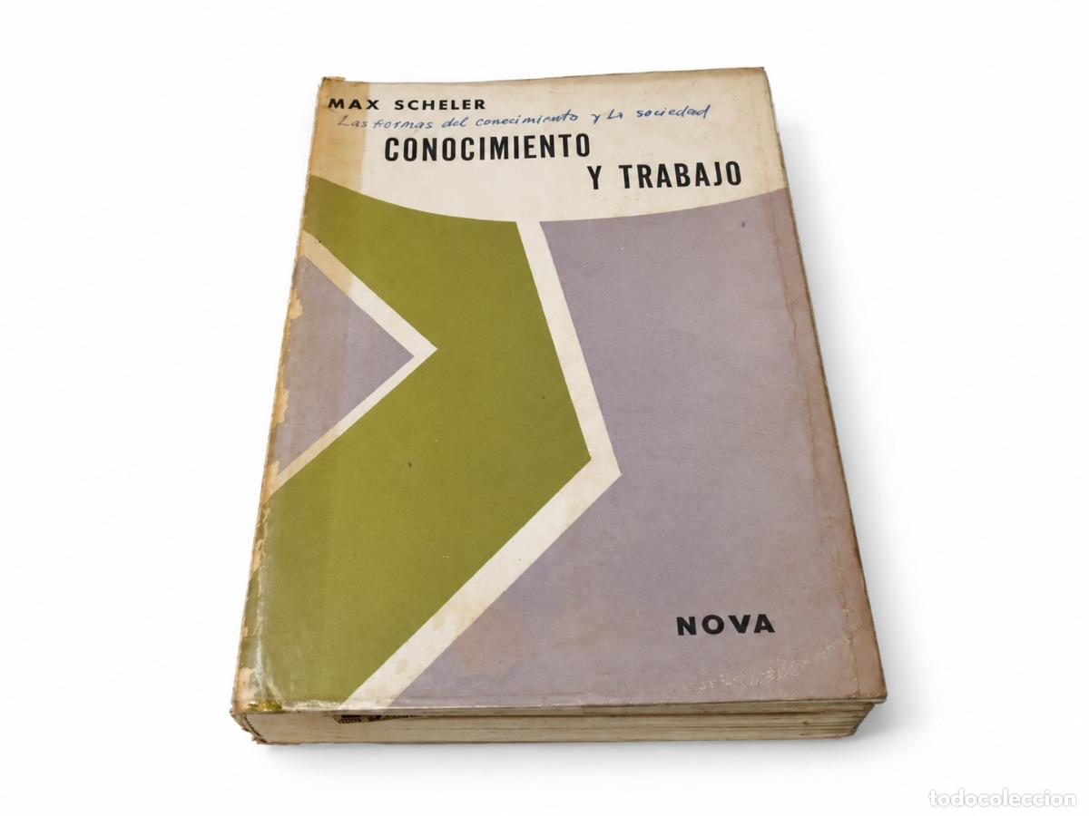 Libros de segunda mano: MAX SCHELER &ndash; CONOCIMIENTO Y TRABAJO &ndash; EDITORIAL NOVA &ndash; 1969 &ndash; LM