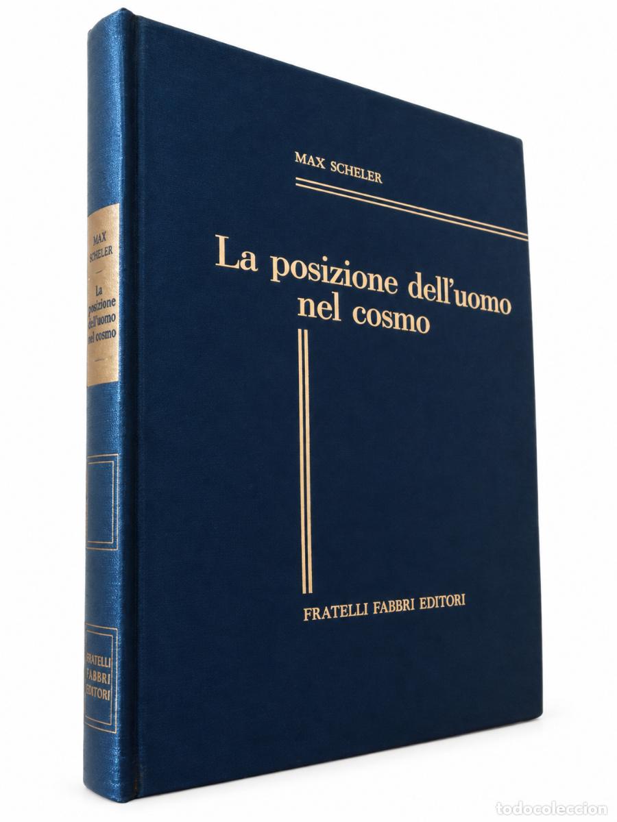 Libros de segunda mano: MAX SCHELER &ndash; LA POSIZIONE DELL&rsquo;UOMO NEL COSMO E ALTRI SAGGI &ndash; FRATELLI FABBRI EDITORI &ndash; 1970 &ndash; LM