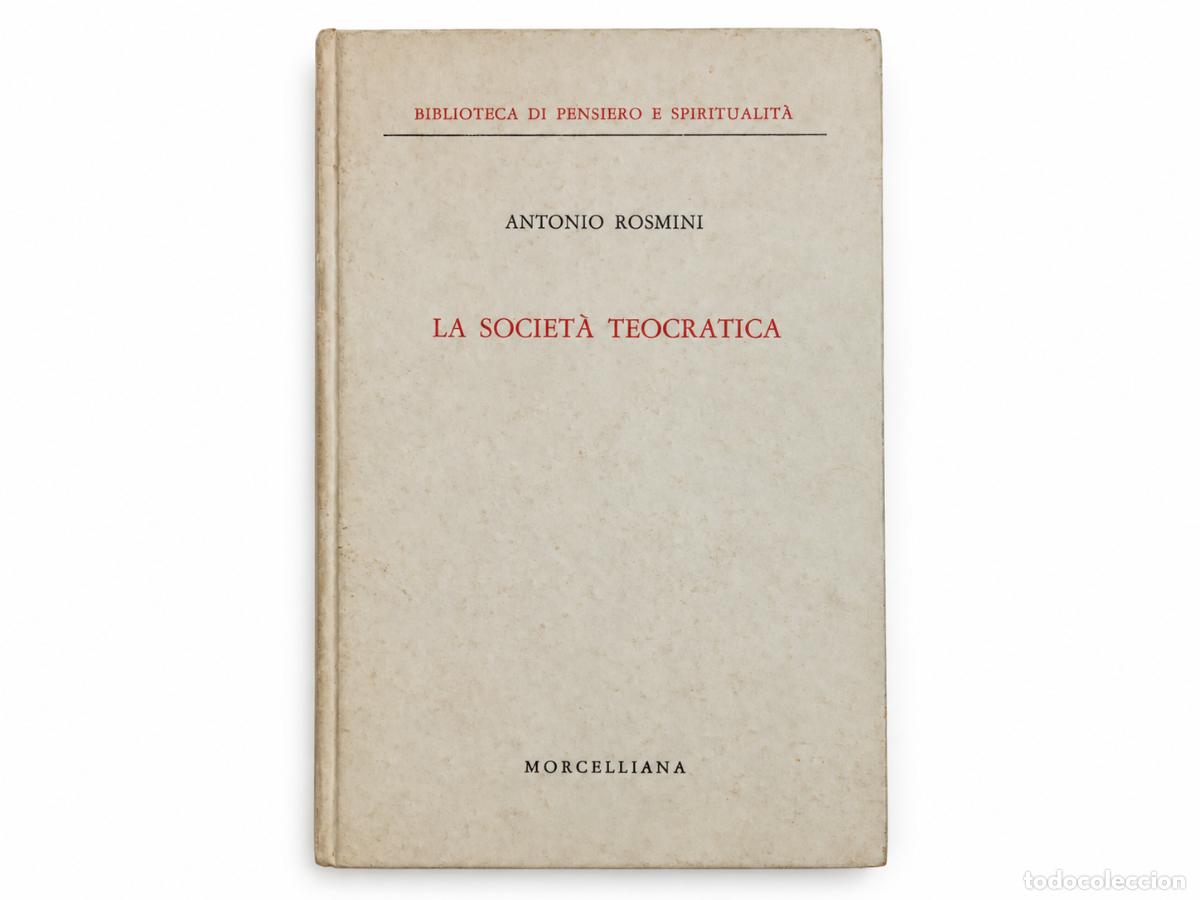 Libros de segunda mano: ANTONIO ROSMINI &ndash; LA SOCIET&Agrave; TEOCRATICA &ndash; MORCELLIANA &ndash; 1963 &ndash; LM