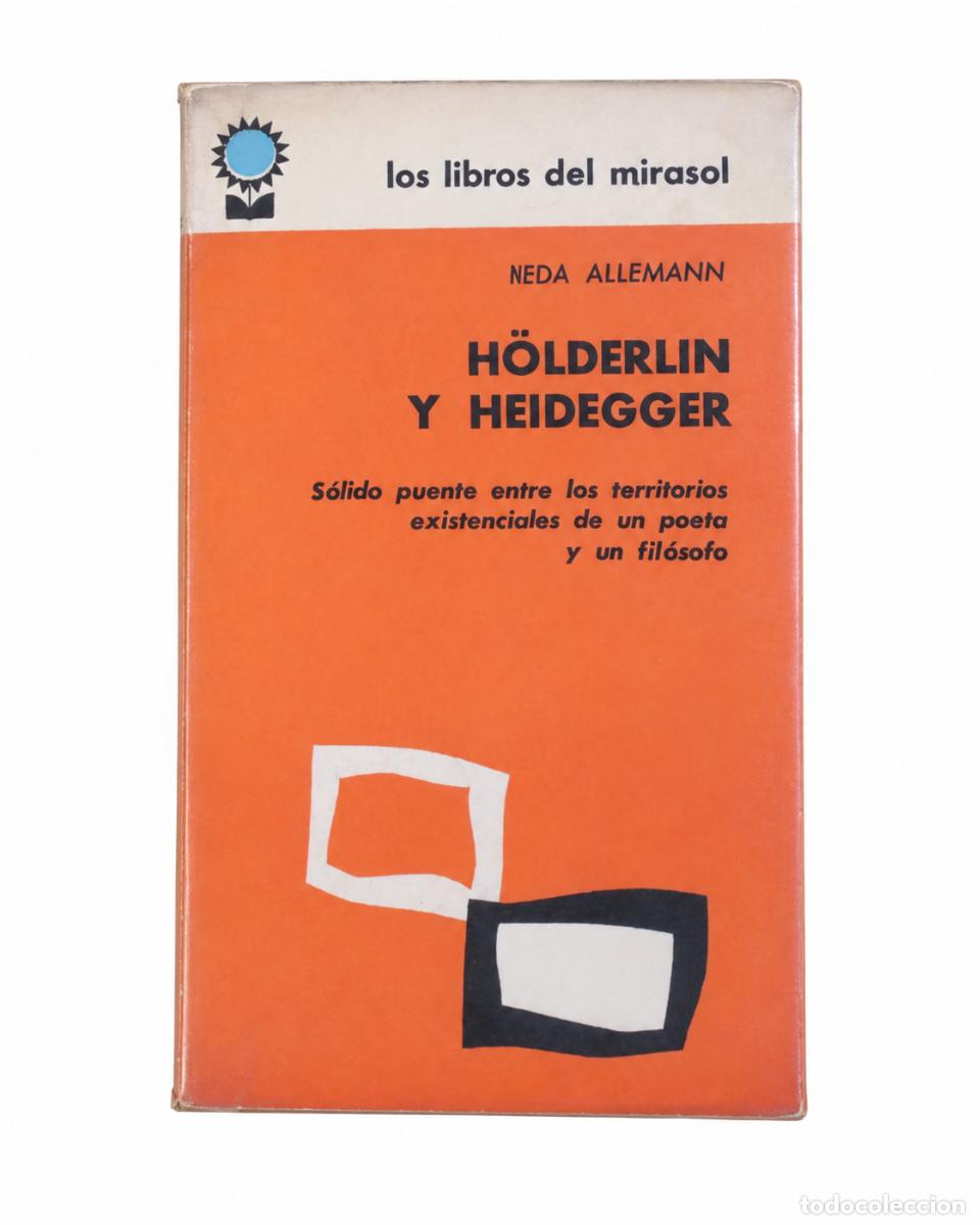 Libros de segunda mano: BEDA ALLEMANN &ndash; H&Ouml;LDERLIN Y HEIDEGGER &ndash; COMPA&Ntilde;&Iacute;A GENERAL FABRIL EDITORA &ndash; 1965 &ndash; LM