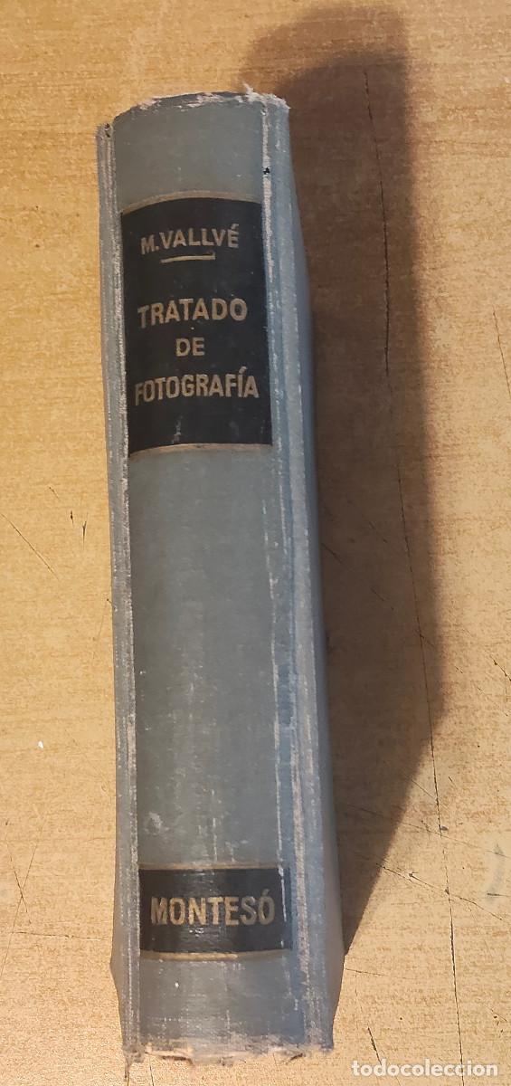 Libros de segunda mano: M. Vallv&eacute; - Tratado de fotografia - ed. Jose Monteso, 1950