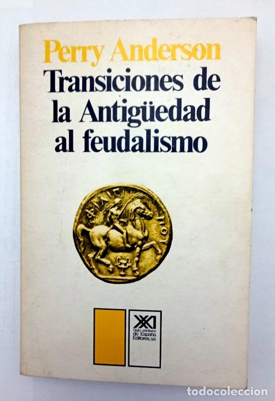 Libros de segunda mano: TRANSICIONES DE LA ANTIG&Uuml;EDAD AL FEUDALISMO - PERRY ANDERSON - Foto 1