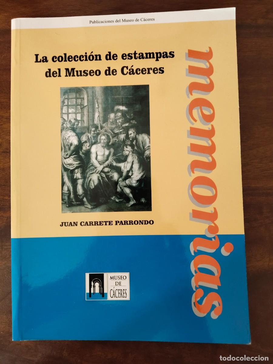 Libros de segunda mano: La Colecci&oacute;n de Estampas del Museo de C&aacute;ceres.