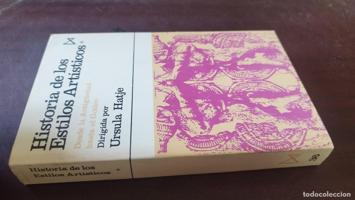 Libros de segunda mano: HISTORIA DE LOS ESTILOS ARTISTICOS DESDE LA ANTIG&Uuml;EDAD HASTA EL GOTICO / URSULA HAZJE / CJA 606