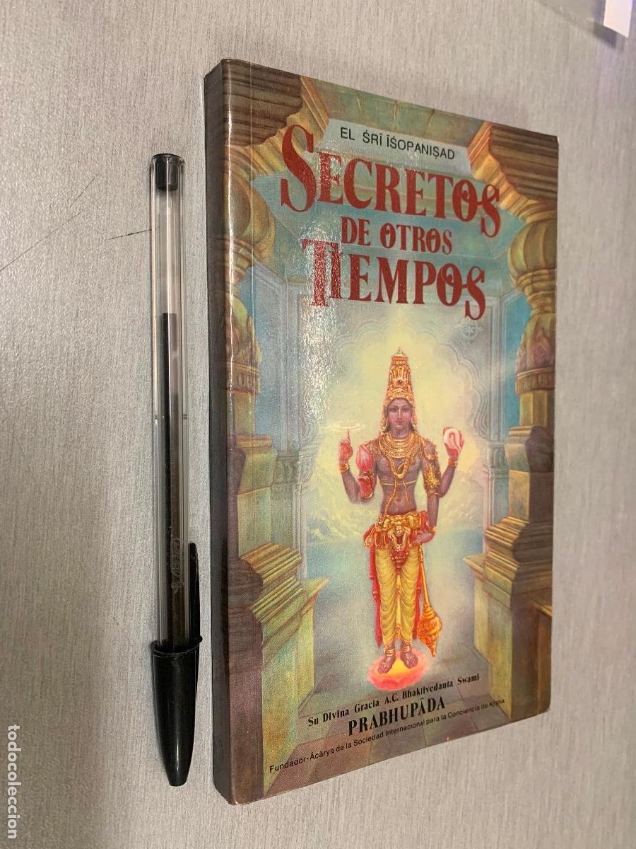 Libros de segunda mano: SECRETOS DE OTROS TIEMPOS / EL SRI ISOPANISAD - PRABHUPADA / ED. BHAKTIVEDANTA 1984