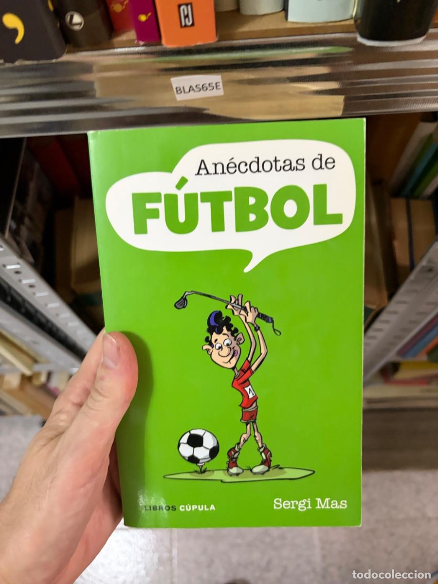 Libros de segunda mano: BLAS65E An&eacute;cdotas de F&Uacute;TBOL LIBROS C&Uacute;PULA Sergi Mas
