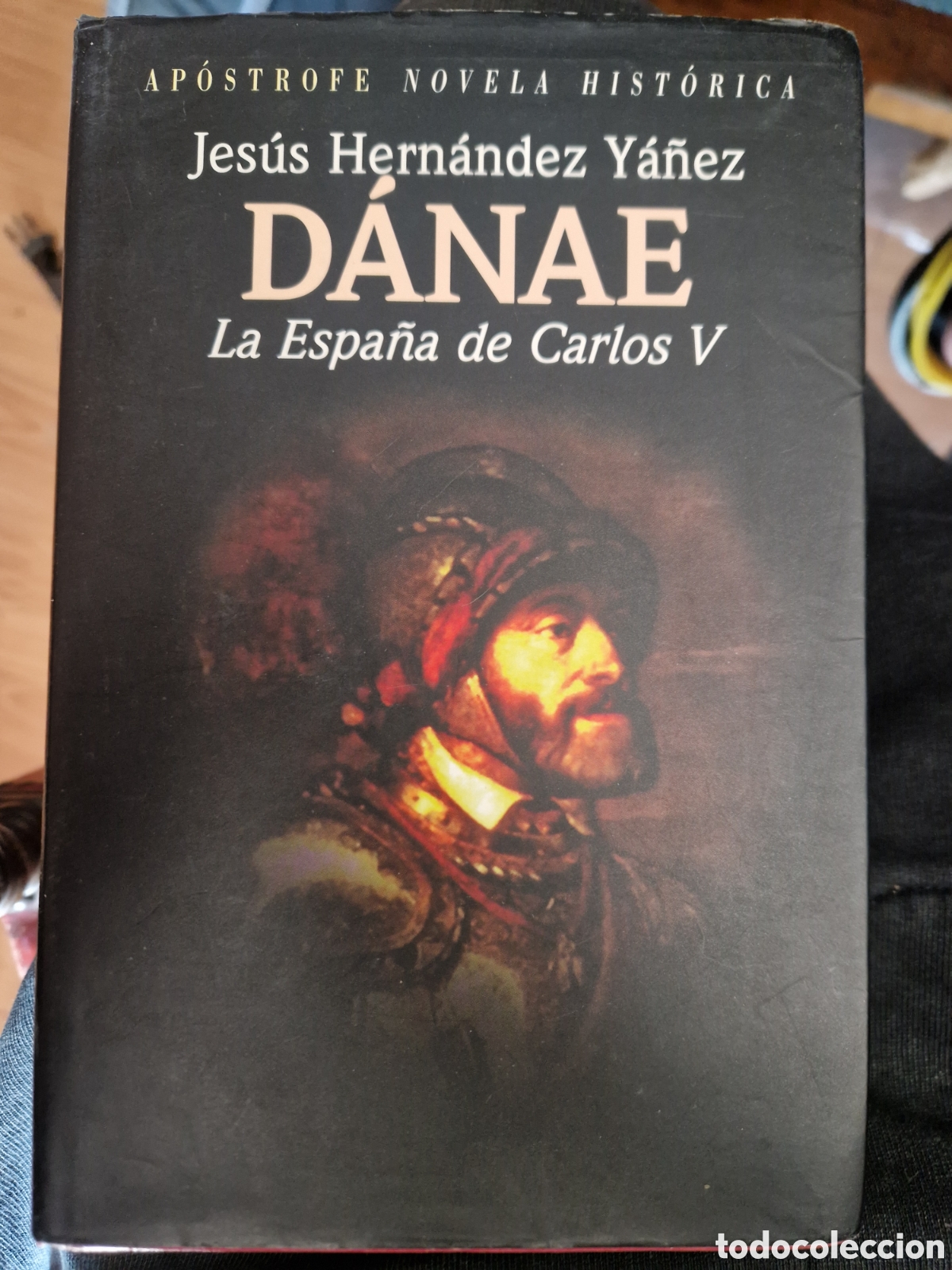 Libri di seconda mano: HERN&Aacute;NDEZ Y&Aacute;L&Ntilde;EZ, Jes&uacute;s. D&aacute;nae: La Espa&ntilde;a de Carlos V