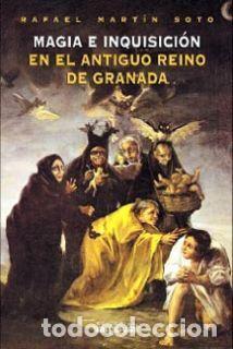 Libros de segunda mano: MAGIA E INQUISICI&Oacute;N ANTIGUO REINO DE GRANADA. - Mart&iacute;n Soto, Rafael.